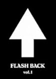 FLASH BACK vol.1 [DVD]