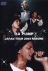 DA PUMP JAPAN TOUR 2003 REBORN