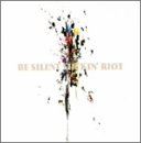 BE SILENT FUCKIN�fRIOT