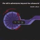 The Orb's Adventures Beyond The Ultraworld