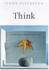 Think: A Compelling Introduction to Philosophy