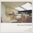 BAY AREA FM REMIX