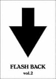 FLASH BACK vol.2 [DVD]