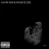 GLOW BACK OVER SCARS