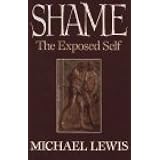 Shame: The Exposed Self