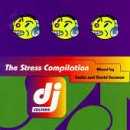 The Stress Compilation: DJ Culture, Mixed By Sasha and David Seaman
