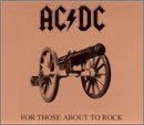 AC/DC - FOR THOSE ABOUT TO ROC