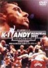 K-1 JAPAN GP 2001 決勝戦 8.19～ANDY MEMORIAL [DVD]