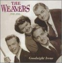 1949-53 the Weavers-Goodnight