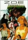 Z.O.E Dolores,i crisis 02