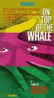 On Top of the Whale [VHS] [Import]