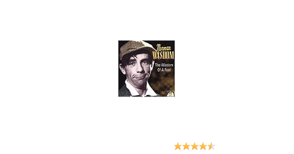 Amazon The Wisdom Of A Fool Norman Wisdom イージーリスニング 音楽