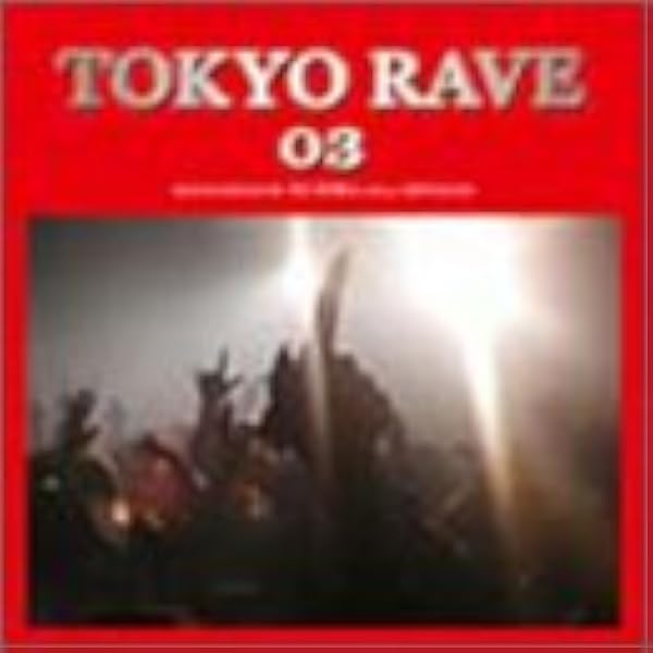 Amazon.co.jp: TOKYO RAVE(2): ミュージック