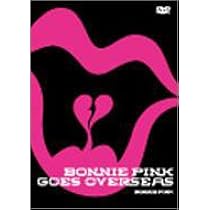 Amazon.co.jp: BONNIE PINK GOES OVERSEAS [DVD] : BONNIE PINK
