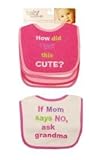Baby Essentials Set of 3 Feeder Bib How Did I Get So Cute'' by AD Sutton