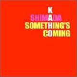SOMETHING�fS COMING