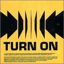 Turn on