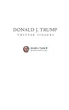 Donald J. Trump: Twitter Fingers (English Edition)