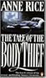The Tale of the Body Thief (Vampire Chronicles 4)