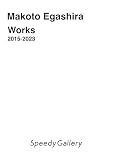 Makoto Egashira　Works　2015-2023