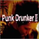 Punk Drunker �U�`�����Ă�܂܁`