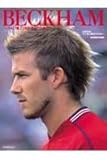 BECKHAM ベッカムに魅了された全ての人々へ ― B2版ポスター付き (アスペクトムック)