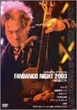 FANDANGO NIGHT 2003@�V�hLOFT
