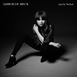 Gabrielle Aplin - Light Up The Dark (DELUXE EDI...
