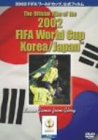 The Official Film of the 2002 FIFA World Cup Korea/Japan TM 2002 FIFA ���[���h�J�b�v �����t�B����
