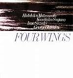 Four Wings Hideki Matsumoto Kunihiko sugano Isao Suzuki George Ohtsuka