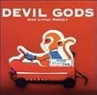 Sick Little Monkey by Devil Gods (2001-02-13)