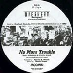 No More Trouble feat.Satoshi&Mista Shar/���z�̓�