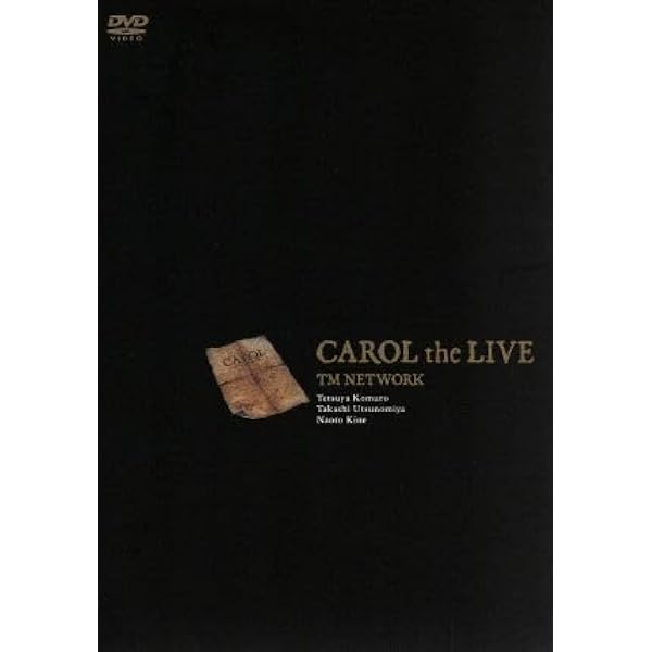 Amazon.co.jp: CAROL the LIVE [DVD] : TM NETWORK: DVD