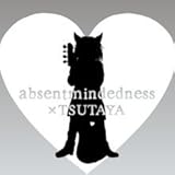 absentmindedness × TSUTAYA