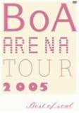 BoA ARENA TOUR 2005-BEST OF SOUL- [DVD]