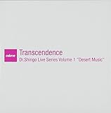 Transcendence Dr.Shingo Live Series Volume 1 �gDesert Music�h