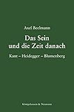 Das Sein und die Zeit danach: Kant - Heidegger - Blumenberg