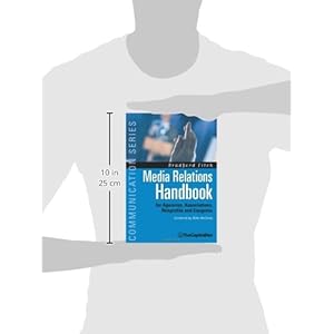 Media Relations Handbook: For Agencies, Associations, Nonprofits and Congress - The Big Blue Book