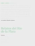 Relatos del Río de la Plata. Buch mit Audio-CD: (B2-C2)