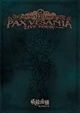 �d���隠��Z��������T�c�A�[PAX VESANIA TOUR LIVE