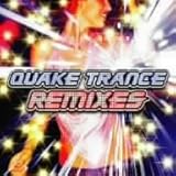 QUAKE TRANCE REMIXES