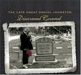 Late Great Daniel Johnston - Discovered Covered
