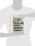 Image de A History of Small Business in America (The Luther Hartwell Hodges Series on Business, Society, and the State)