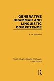 Generative Grammar and Linguistic Competence (Routledge Library Editions: Linguistics)