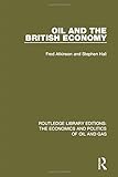 Image de Oil and the British Economy (Routledge Library Editions: The Economics and Politics of Oil and Gas)
