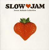SLOW JAM