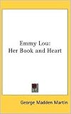 Emmy Lou: Her Book and Heart (English Edition)