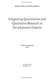 Image de Integrating Quantitative and Qualitative Research in Development Projects (Directions in Development)