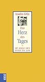 Das Herz des Tages. Mit Anselm Gruen durch das ...