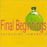 Final Beginnings